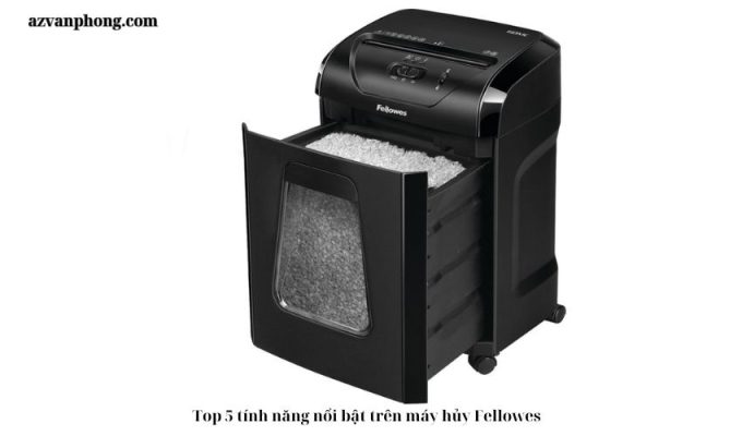 Top 5 tính năng nổi bật trên máy hủy Fellowes